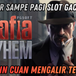 MAFIA MAYHEM : RAHASIA HOKI BERUNTUN TANPA RUNGKAT